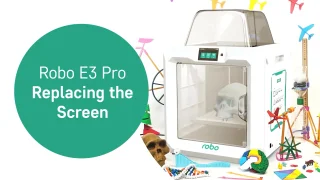 Robo E3 Pro – Replacing the Screen thumbnail