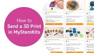 MyStemKits – How to Send a 3D Print in MyStemKits thumbnail