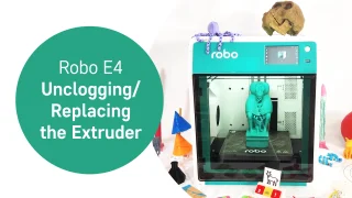 Robo E4 – Unclogging and Replacing the Extruder thumbnail